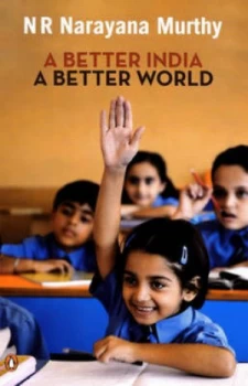 Image of Better India a Better World by N.R. Narayana Murthy Paperback