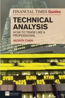 Image of Financial Times Guide to Technical Analysis : How to Trade like a Professional