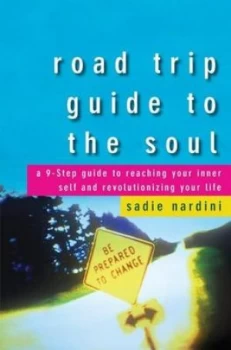 Image of Road Trip Guide to the Soul by Sadie Nardini Hardback