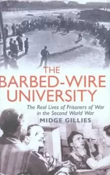Image of The barbed-wire university - Midge Gillies - Hardback - Used
