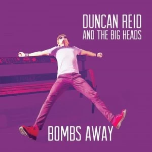 Image of Bombs Away by Duncan Reid and The Big Heads CD Album