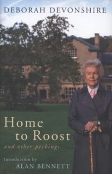 Image of Home to Roost and Other Peckings by Deborah Devonshire Hardback