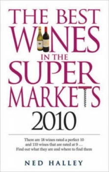 Image of The Best Wines in the Supermarkets 2010 by Ned Halley Paperback