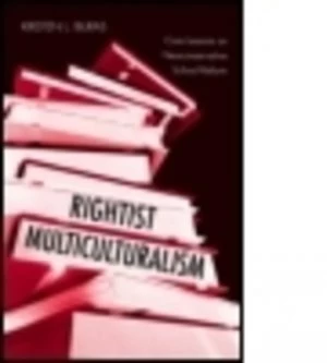 Image of Rightist multiculturalism by Kristen L Buras