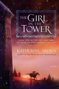 Image of The Girl in the Tower by Katherine Arden