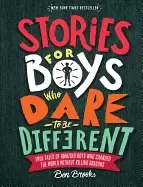 Image of stories for boys who dare to be different true tales of amazing boys who ch