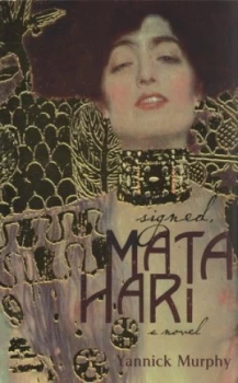 Image of Signed Mata Hari by Yannick Murphy Paperback