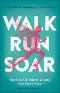 Image of walk run soar a 52 week running devotional
