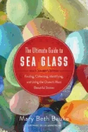 Image of ultimate guide to sea glass beach combers edition finding collecting ident