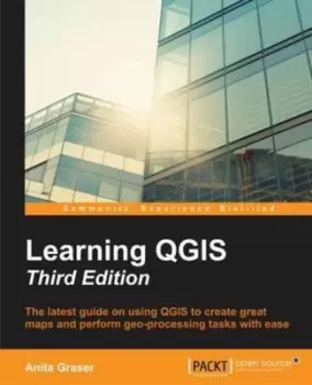 Image of Learning QGIS Third Edition by Anita Graser