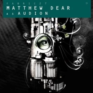 image of Matthew Dear As Audion - Fabric 27 CD