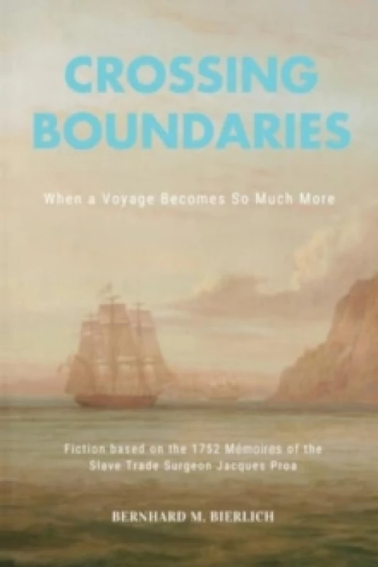 Image of Crossing Boundaries- When a Voyage Becomes so much More Paperback / softback