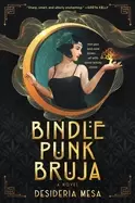 Image of bindle punk bruja a novel