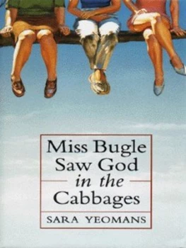 Image of Miss Bugle Saw God in the Cabbages by Sara Yeomans Hardback
