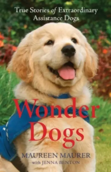 Image of wonder dogs true stories of extraordinary assistance dogs 9780800739379