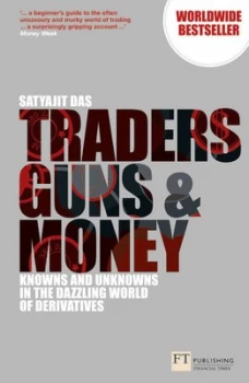 Image of Traders Guns and Money by Satyajit Das Paperback