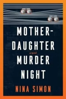 Image of Mother-Daughter Murder Night : A Reese Witherspoon Book Club Pick