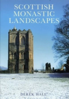 Image of Scottish Monastic Landscapes by Derek Hall Paperback