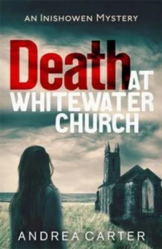 Image of Death at Whitewater Church by Andrea Carter Hardback