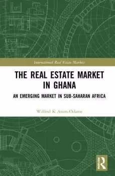 Image of The Real Estate Market in GhanaAn Emerging Market in Sub-Saharan Africa
