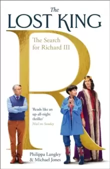 Image of The Lost King : The Search for Richard III