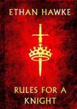 Image of Rules for a Knight by Ethan Hawke Hardback
