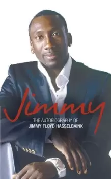 Image of Jimmy - Jimmy Floyd Hasselbaink - Paperback - Used