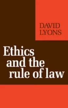 Image of Ethics and the rule of law by David Lyons
