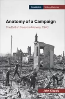 Image of Anatomy of a Campaign : The British Fiasco in Norway, 1940