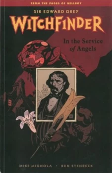Image of Sir Edward Grey Witchfinder. in the Service of Angels by Dark Horse Book
