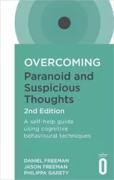 Image of Overcoming Paranoid and Suspicious Thoughts, 2nd by Daniel Freeman
