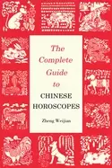 Image of complete guide to chinese horoscopes