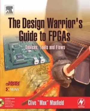 Image of The design warriors guide to FPGAs by Clive Maxfield