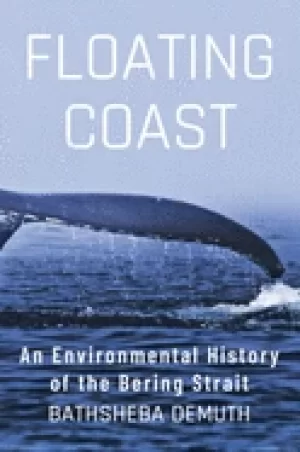 Image of floating coast an environmental history of the bering strait