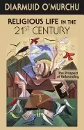 Image of religious life in the 21st century the prospect of refounding