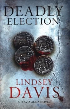 Image of Deadly Election by Lindsey Davis Hardback