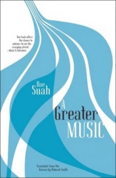 Image of A Greater Music by Bae Suah Paperback