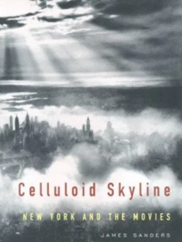 Image of Celluloid Skyline by James Sanders Hardback