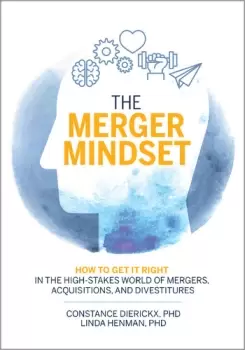 Image of The Merger MindsetHow to Get It Right in the High-Stakes World of Mergers Acquisitions and Divestitures