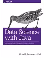 Image of data science with java practical methods for scientists and engineers