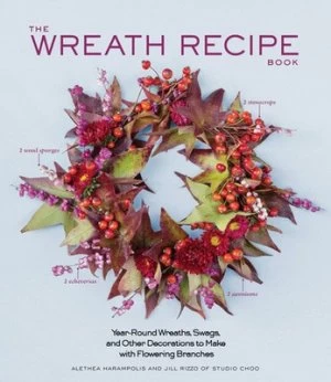 Image of The Wreath Recipe Book by Alethea Harampolis Hardback