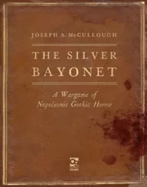 Image of silver bayonet a wargame of napoleonic gothic horror