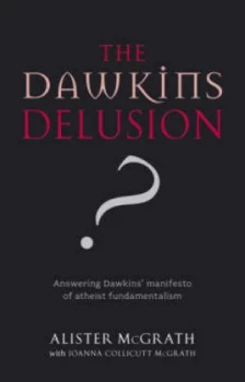 Image of The Dawkins Delusion by Alister E Mcgrath and Joanna Collicutt Mcgrath Paperback