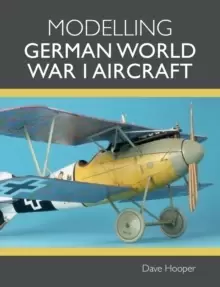 Image of Modelling German World War I Aircraft
