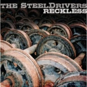 image of Reckless by The SteelDrivers CD Album