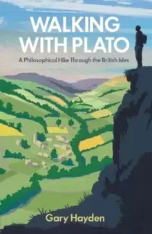 Image of Walking With Plato : A Philosophical Hike Through the British Isles