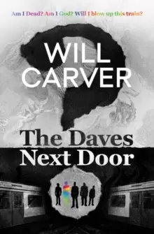 Image of The Daves Next Door : The shocking, explosive new thriller from cult bestselling author Will Carver