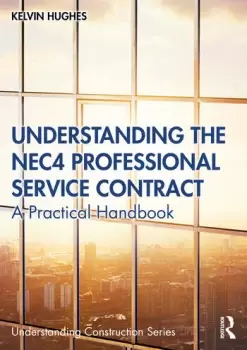 Image of Understanding the NEC4 Professional Service ContractA Practical Handbook