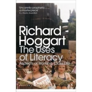Image of The Uses of Literacy: Aspects of Working-Class Life by Richard Hoggart (Paperback, 2009)