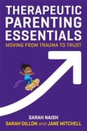 Image of therapeutic parenting essentials moving from trauma to trust